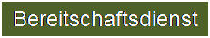 Textfeld: Bereitschaftsdienst
